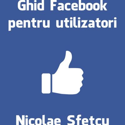 Ghid Facebook pentru utilizatori