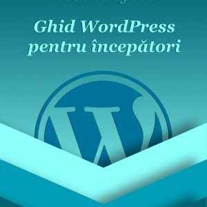 Ghid WordPress pentru începători