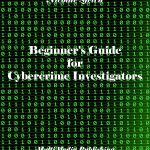 Beginner's Guide for Cybercrime Investigators