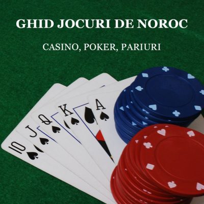 Ghid jocuri de noroc - Casino, Poker, Pariuri
