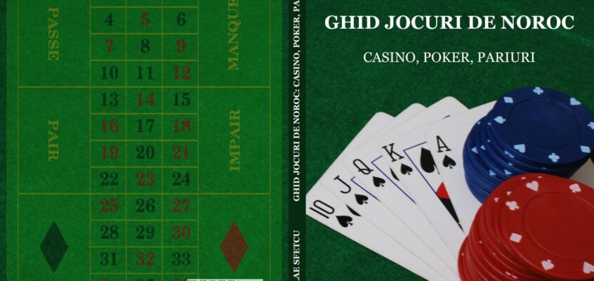Ghid jocuri de noroc - Casino, Poker, Pariuri