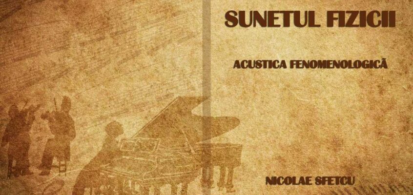 Sunetul fizicii - Acustica fenomenologică