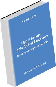 Filmul Solaris, regia Andrei Tarkovsky – Aspecte psihologice și filosofice