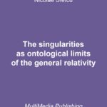 The singularities as ontological limits of the general relativity