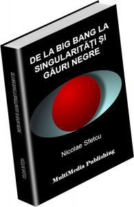 De la Big Bang la singularități și găuri negre