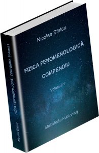 Fizica fenomenologică - Compendiu - Volumul 1