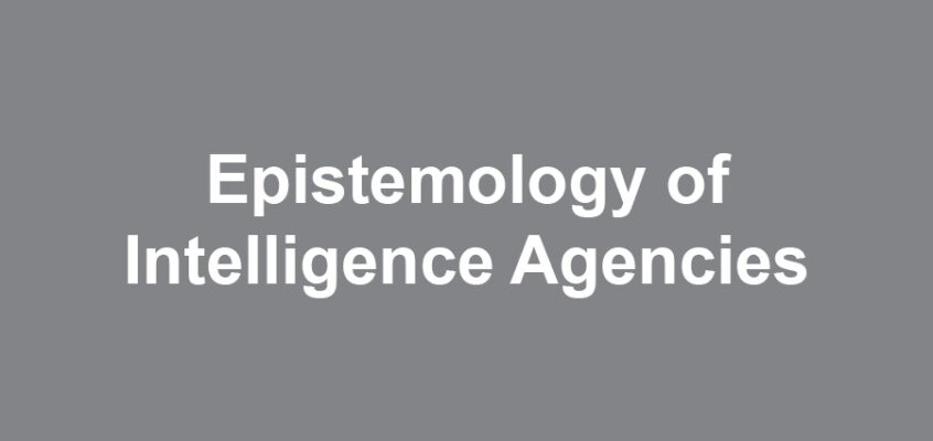 Epistemology of Intelligence Agencies