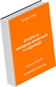 Emoțiile și inteligența emoțională în organizații