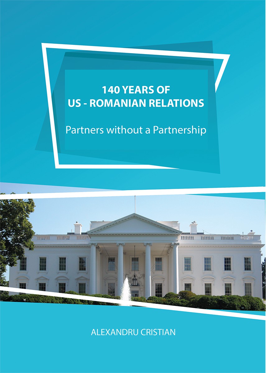 140 Years of US – Romanian Relations - Partners without a Partnership