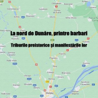 La nord de Dunăre, printre barbari - Triburile preistorice și manifestările lor