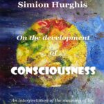 On the development of consciousness - An interpretation of the meaning of life
