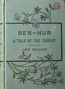 Ben-Hur: A Tale of the Christ, de Lew Wallace