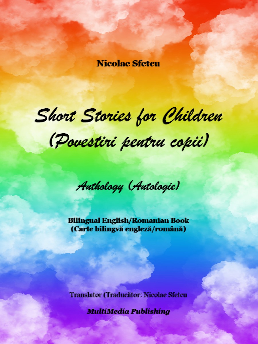 Short Stories for Children (Povestiri pentru copii) - Anthology (Antologie)
