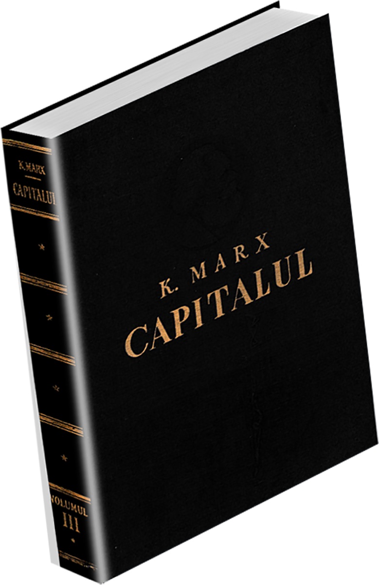 bound Nursery school Antibiotics Capitalul - Critica economiei politice, de Karl Marx - Telework