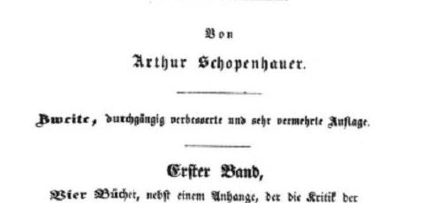 Arthur Schopenhauer - Die Welt als Wille und Vorstellung