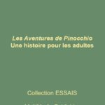 Les Aventures de Pinocchio - Une histoire pour les adultes
