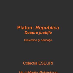 Platon, Republica: Despre justiție – Dialectica și educația