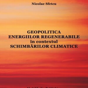 Geopolitica energiilor regenerabile în contextul schimbărilor climatice