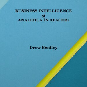 Business intelligence și analitica în afaceri