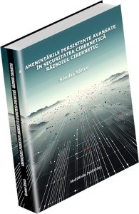 Amenințările persistente avansate în securitatea cibernetică – Războiul cibernetic