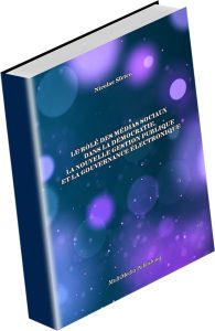 Le rôle des médias sociaux dans la démocratie, la nouvelle gestion publique et la gouvernance électronique