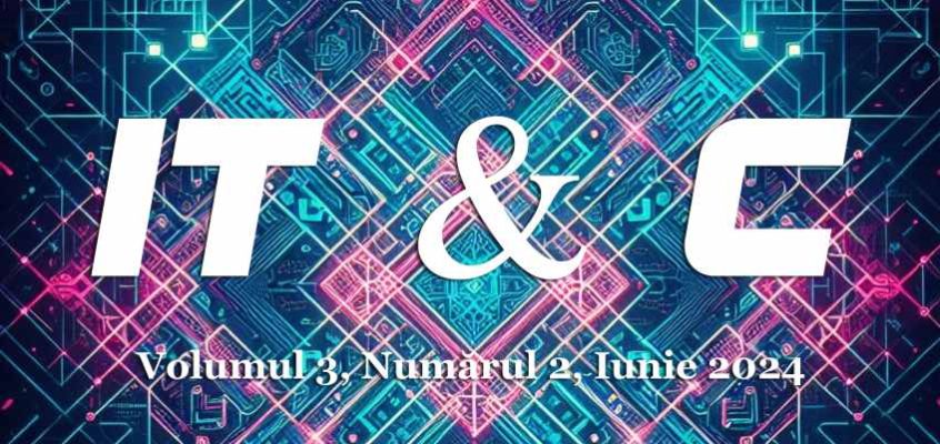 IT & C, Volumul 3, Numărul 2, Iunie 2024
