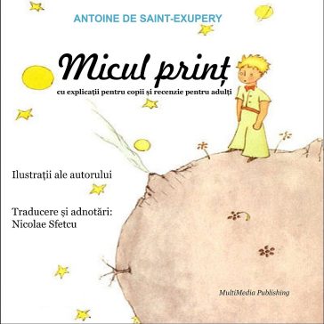 Micul prinț (Cu explicații pentru copii și recenzie pentru adulți)