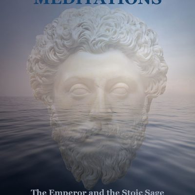 Meditations (Annotated: The Emperor and the Stoic Sage: Philosophical Themes)
