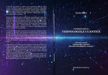 Introducere în tehnologiile cuantice - Calculul cuantic, criptografia cuantică, filosofia tehnologiilor cuantice