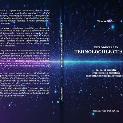 Introducere în tehnologiile cuantice - Calculul cuantic, criptografia cuantică, filosofia tehnologiilor cuantice